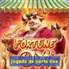 jogada da sorte live